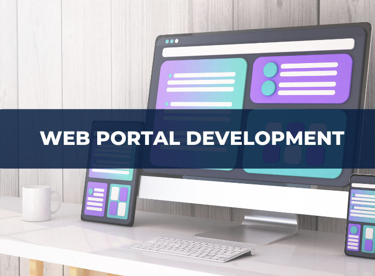 Maximizing Your Business Potential with a Custom Web Portal