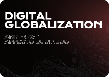 Digital Transformation. How It Affects Businesses