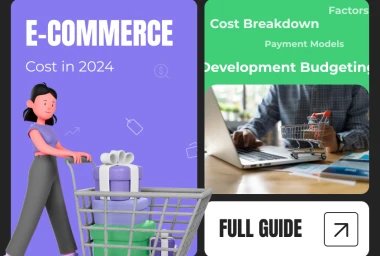 E-commerce Development Cost in 2024 - A Full Guide