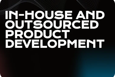 Differences between In-house and Outsourced Product Development