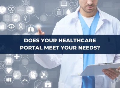 Does your healthcare portal meet your needs?