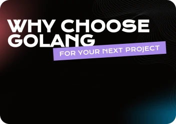 Why More Developers are Choosing Go Lang for Software Development