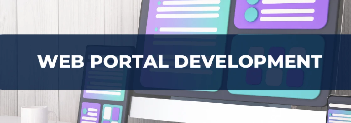Maximizing Your Business Potential with a Custom Web Portal