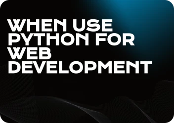 Python for Web Development: Exploring the Advantages and Opportunities