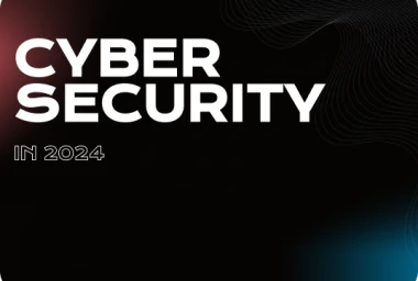 Cyber Security in 2024 - A Full Guide