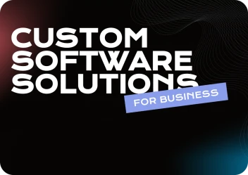 Customized Software Solutions for Business Efficiency and Productivity