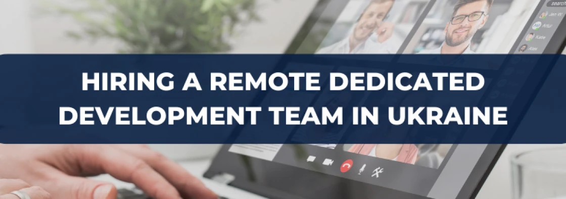 Ukrainian Dedicated Development Teams: A Smart Choice for Your Business