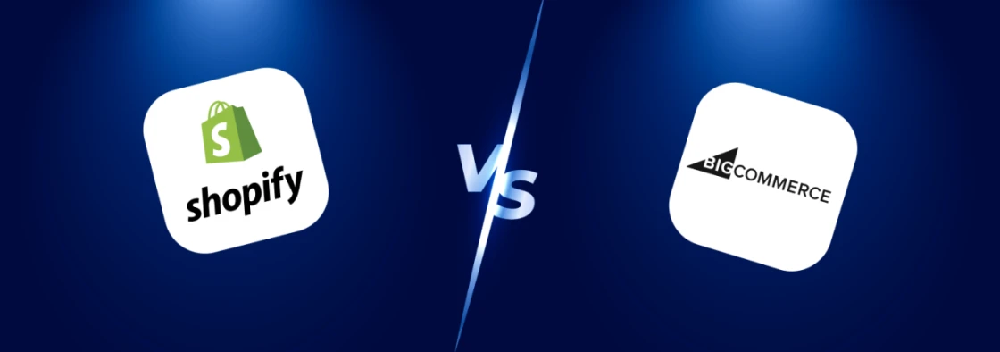 Shopify vs BigCommerce - what to choose?