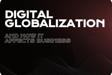 Digital Transformation. How It Affects Businesses