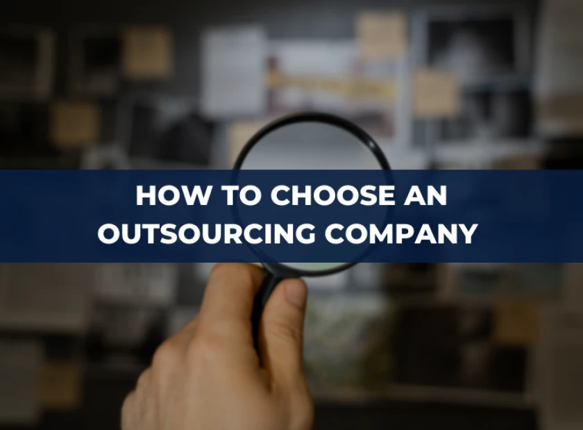 How to Choose an Outsourcing Company