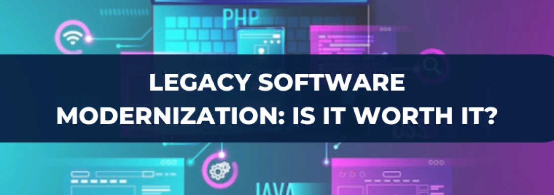 Unlocking the Potential of Your Business with Legacy Software Modernization