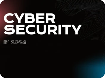 Cyber Security in 2024 - A Full Guide
